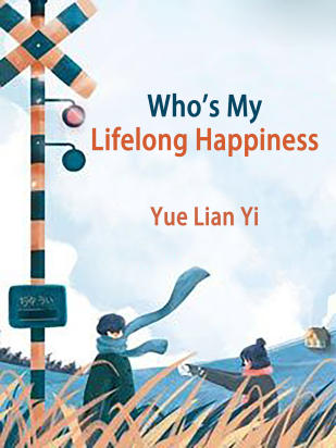 Who's My Lifelong Happiness